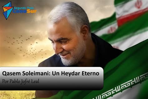 Qasem Soleimani: Un Heydar Eterno - Segundo Paso