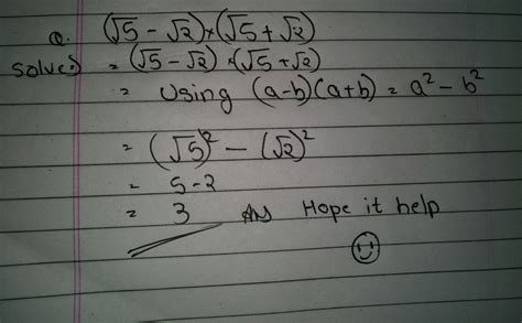 [Best Answer] simplify (root5 - root 2)(root5 + root2) - Brainly.in