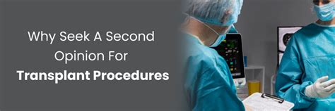 Reasons to Seek a Second Opinion for Transplant Procedures