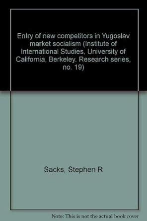 Entry of new competitors in Yugoslav market socialism (Institute of ...