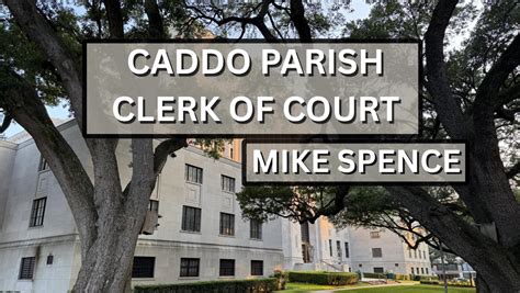 Caddo Parish Clerk Of Court - Mike Spence