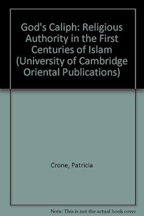 Buy God's Caliph: Religious Authority in the First Centuries of Islam ...