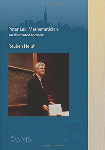 Buy Peter Lax, Mathematician: An Illustrated Memoir Book Online at Low ...