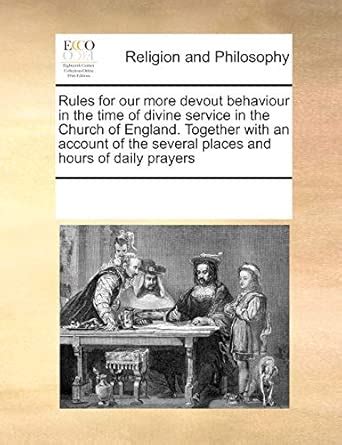 Buy Rules for Our More Devout Behaviour in the Time of Divine Service ...