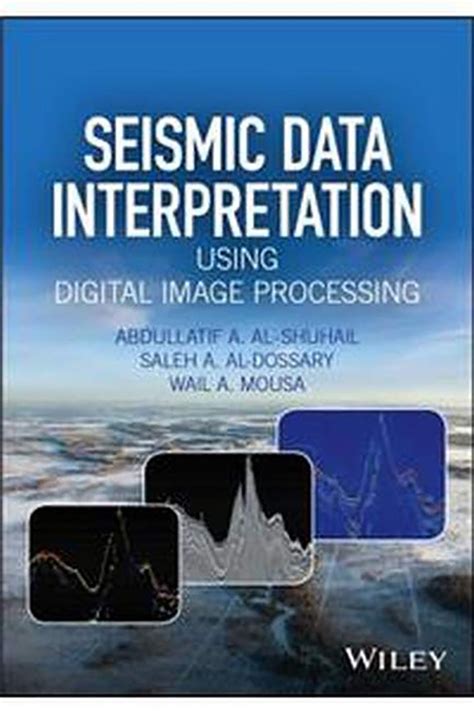 Seismic Data Interpretation Using Digital Image Processing by ...