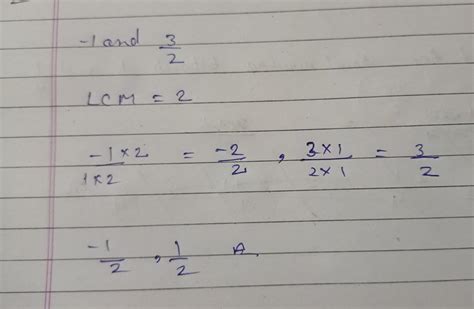 find two rational no. between -1 and 3/2 - Brainly.in