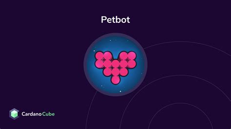 Petbot on the Cardano Blockchain | Prices, Charts, Teams & Ratings