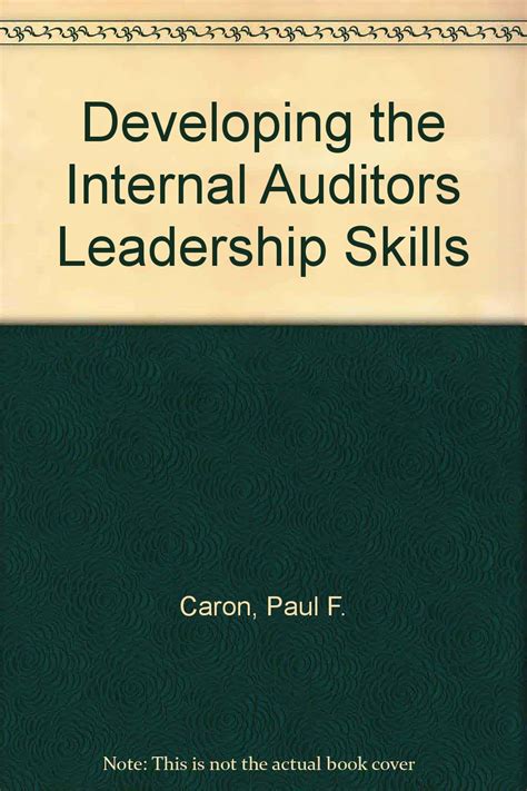 Developing the Internal Auditors Leadership Skills : Caron, Paul F ...
