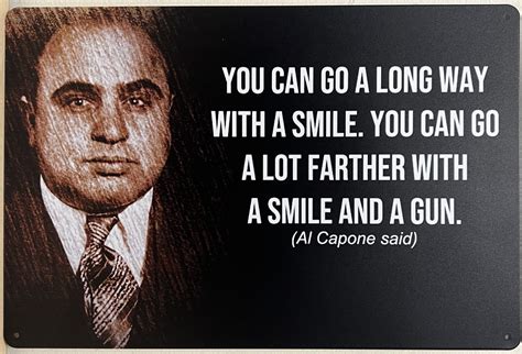 Al Capone Quotes Smile Gun