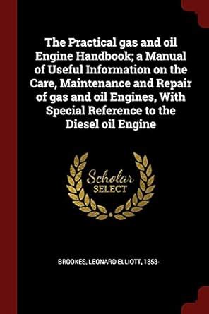 The Practical gas and oil Engine Handbook; a Manual of Useful ...