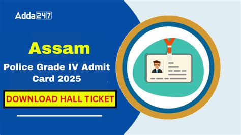 Assam Police Grade 4 Admit Card 2025 Out, Download PST And TPT Hall Ticket