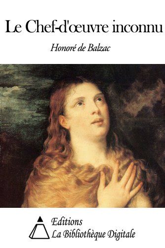 Voir les détails de l’image associée. Le Chef-d’œuvre inconnu (French Edition) eBook: Balzac, Honoré de ...