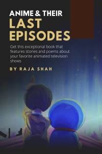 Anime & Their Last Episodes: Buy Anime & Their Last Episodes by Raja ...