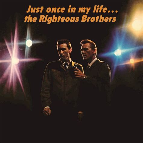 Just Once In My Life | Álbum de The Righteous Brothers - LETRAS.COM