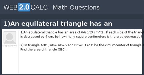 View question - 1)An equilateral triangle has an