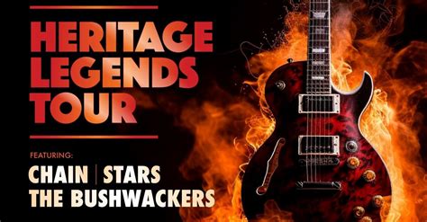 HERITAGE LEGENDS TOUR featuring: CHAIN, STARS & THE BUSHWACKERS ...