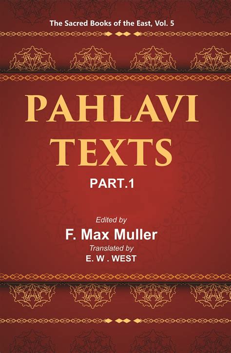 The Sacred Books of the East (PAHLAVI TEXTS, PART-I: THE BUNDAHIS ...