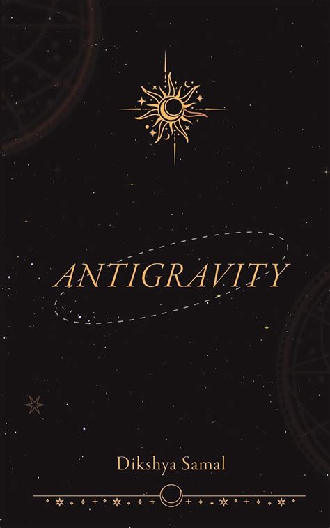 ANTIGRAVITY eBook : Samal, Dikshya : Amazon.in: Kindle Store