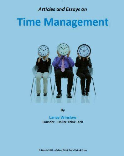 Time Management Techniques - Articles and Essays (Lance Winslow Self ...