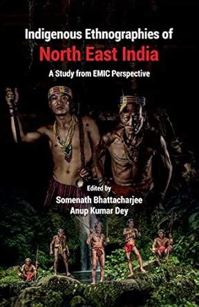 Indigenous Ethnographies of North East India: A Study from EMIC ...