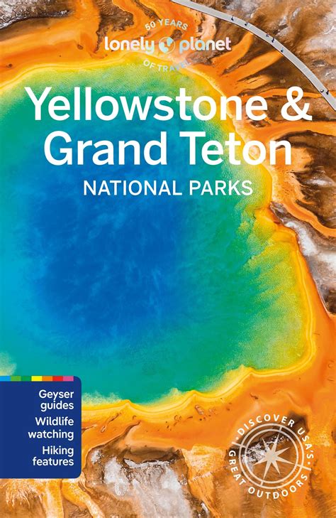 Yellowstone & Grand Teton National Parks - Book - Lonely Planet Travel Guidebooks