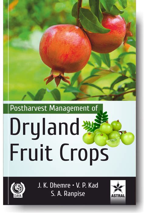 Postharvest Management of Dryland Fruit Crops - Indian books and ...