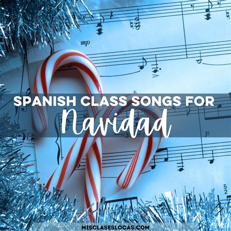 Spanish Class Christmas Songs - Mis Clases Locas