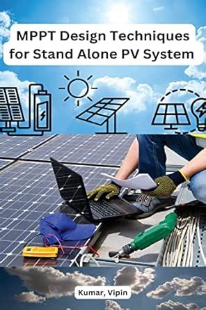 MPPT Design Techniques for Stand Alone PV System : Vipin, Kumar: Amazon ...