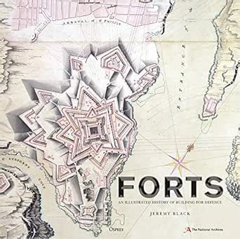 Forts: An illustrated history of building for defence eBook : The ...