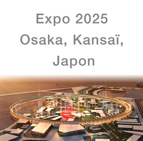 Expo 2025 Osaka: A Catalyst For Global Collaboration And Innovation ...