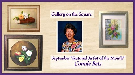 September "Artist of the Month" / Connie Betz, Gallery on the Square ...