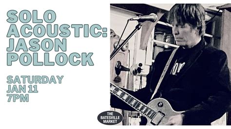 Solo Acoustic: Jason Pollock, 6624 Plank Road, Batesville, VA, United ...