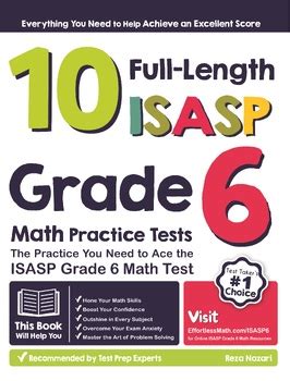10 Full-Length ISASP Grade 6 Math Practice Tests by Effortless Math ...