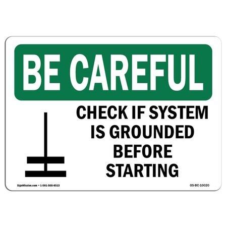Signmission OSHA BE CAREFUL Sign, Check If W/ Symbol, 14in X 10in ...
