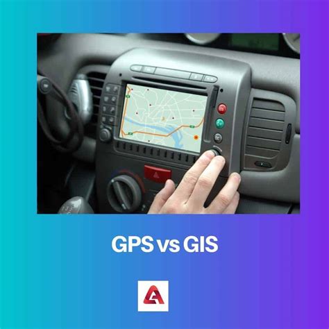 GPS vs GIS: diferencia y comparación