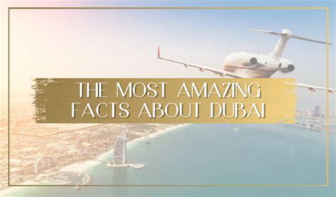 Amazing facts about Dubai