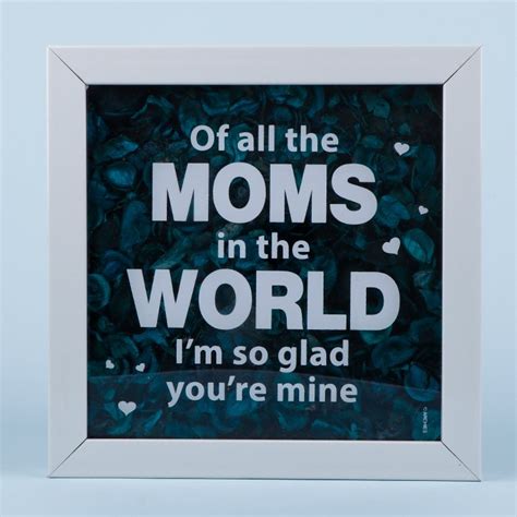 Keepsake Of All The Moms in The World I am So Glad You are Mine Flower