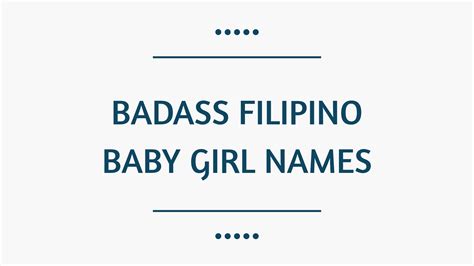100 Badass Filipino Baby Girl Names