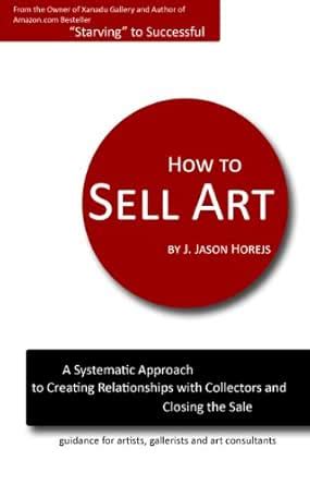 How to Sell Art eBook : Horejs, J. Jason, Williams, Karleen: Amazon.in ...