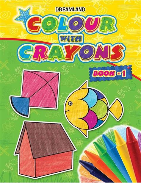 Colour With Crayons Book 1 For Kids Age 1 -6 Years - Drawing And ...