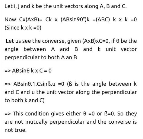 If A,B,C are mutually perpendicular, show that Cx(AxB)=0. Is the ...