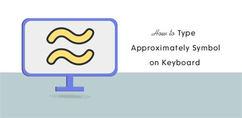 How to Type Approximately Symbol on Keyboard - oTechWorld