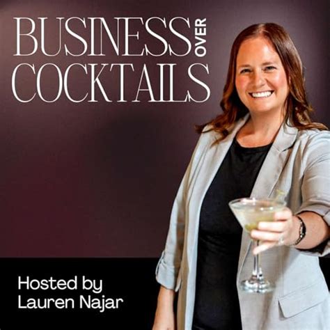 Business Over Cocktails - Behind the Business - Real Talk with Female ...