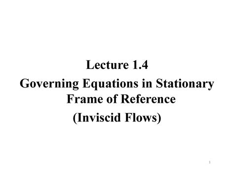Lecture 1 - Governing Equations in Stationary Frame of Reference ...