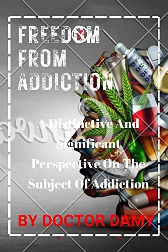 FREEDOM FROM ADDICTION: A Distinctive And Significant Perspective On ...