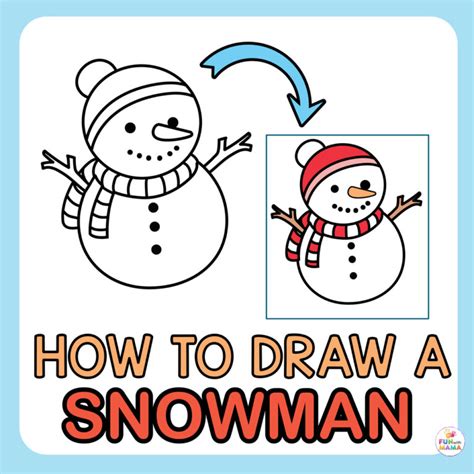 Snowman Drawing Easy Step By Step + Printable - Fun with Mama