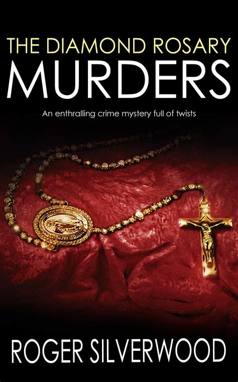 The Diamond Rosary Murders by Roger Silverwood | Goodreads