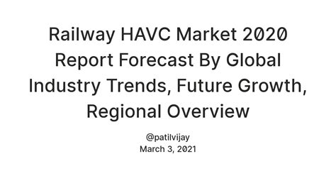 Railway HAVC Market 2020 Report Forecast By Global Industry Trends ...
