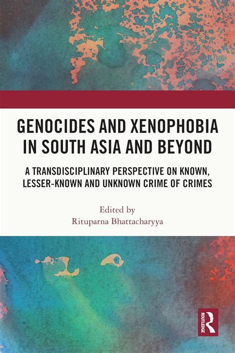 Genocides and Xenophobia in South Asia and Beyond: A Transdisciplinary ...