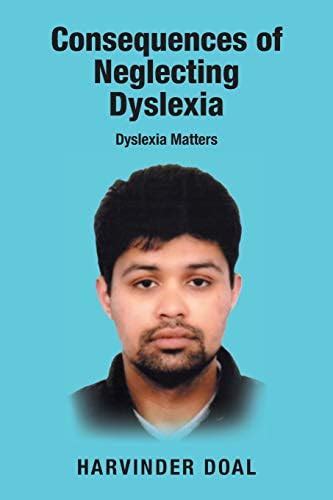 Buy Consequences of Neglecting Dyslexia: Dyslexia Matters Book Online ...